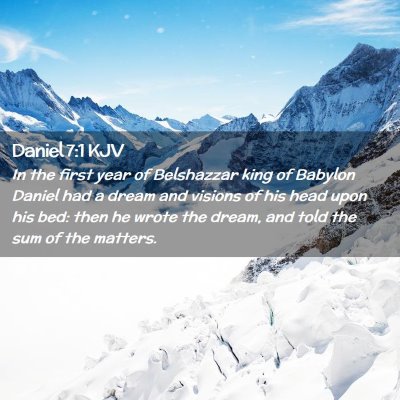 Picture 02 - Daniel 7:1 KJV - In the first year of Belshazzar king of Babylon - Bible Verse Picture