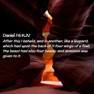 Picture 02 - Daniel 7:6 KJV - After this I beheld, and lo another, like a - Bible Verse Picture