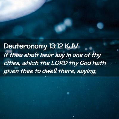 Picture 02 - Deuteronomy 13:12 KJV - If thou shalt hear say in one of thy cities, - Bible Verse Picture