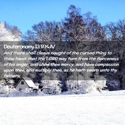Picture 02 - Deuteronomy 13:17 KJV - And there shall cleave nought of the cursed thing - Bible Verse Picture