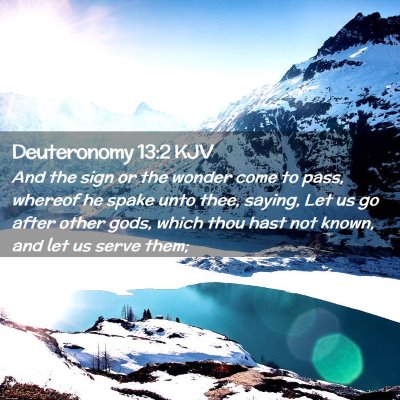 Picture 02 - Deuteronomy 13:2 KJV - And the sign or the wonder come to pass, whereof - Bible Verse Picture
