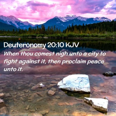 Picture 02 - Deuteronomy 20:10 KJV - When thou comest nigh unto a city to fight - Bible Verse Picture