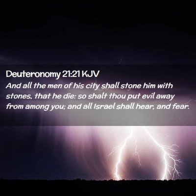 Picture 02 - Deuteronomy 21:21 KJV - And all the men of his city shall stone him with - Bible Verse Picture