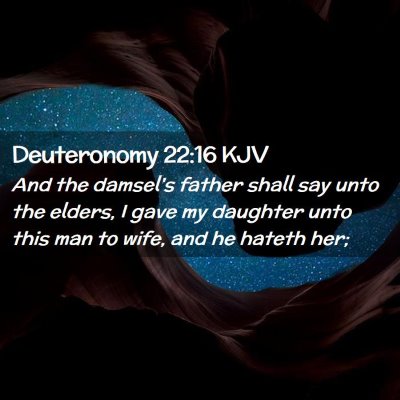 Picture 02 - Deuteronomy 22:16 KJV - And the damsel's father shall say unto the - Bible Verse Picture