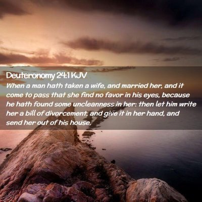 Picture 02 - Deuteronomy 24:1 KJV - When a man hath taken a wife, and married her, - Bible Verse Picture