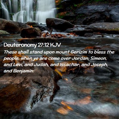 Picture 02 - Deuteronomy 27:12 KJV - These shall stand upon mount Gerizim to bless the - Bible Verse Picture
