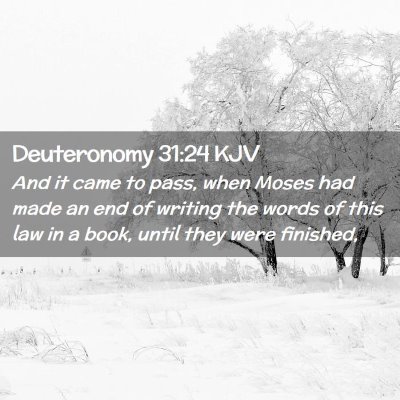 Picture 02 - Deuteronomy 31:24 KJV - And it came to pass, when Moses had made an end - Bible Verse Picture