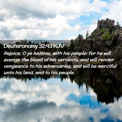 Picture 02 - Deuteronomy 32:43 KJV - Rejoice, O ye nations, with his people: for he - Bible Verse Picture