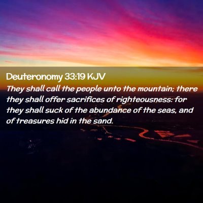 Picture 02 - Deuteronomy 33:19 KJV - They shall call the people unto the mountain; - Bible Verse Picture