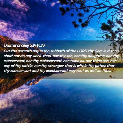Picture 02 - Deuteronomy 5:14 KJV - But the seventh day is the sabbath of the LORD - Bible Verse Picture