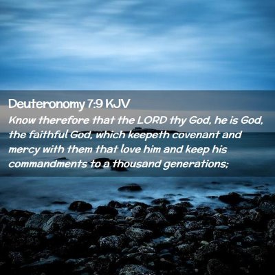 Picture 02 - Deuteronomy 7:9 KJV - Know therefore that the LORD thy God, he is God, - Bible Verse Picture