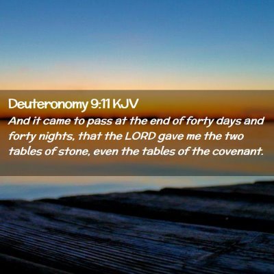 Picture 02 - Deuteronomy 9:11 KJV - And it came to pass at the end of forty days and - Bible Verse Picture