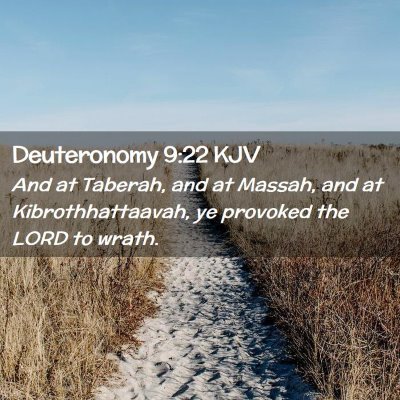 Picture 02 - Deuteronomy 9:22 KJV - And at Taberah, and at Massah, and at - Bible Verse Picture