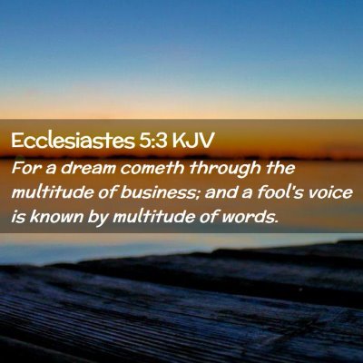 Picture 02 - Ecclesiastes 5:3 KJV - For a dream cometh through the multitude of - Bible Verse Picture