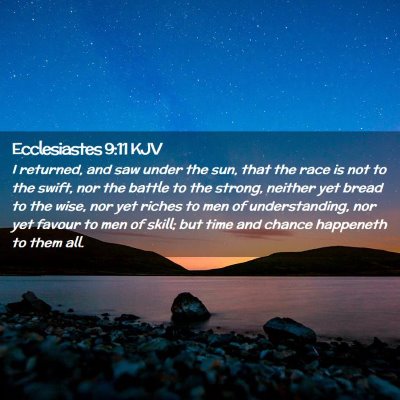 Picture 02 - Ecclesiastes 9:11 KJV - I returned, and saw under the sun, that the race - Bible Verse Picture