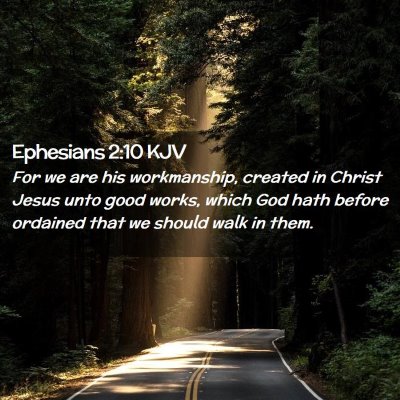 Picture 02 - Ephesians 2:10 KJV - For we are his workmanship, created in Christ - Bible Verse Picture