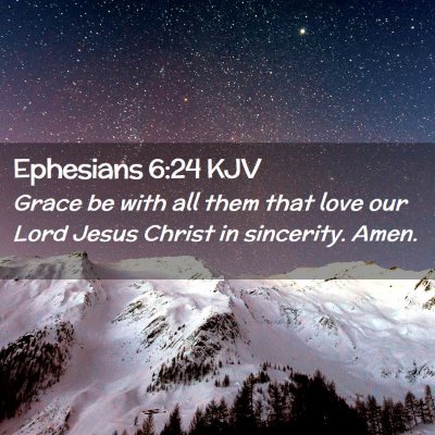 Picture 02 - Ephesians 6:24 KJV - Grace be with all them that love our Lord Jesus - Bible Verse Picture