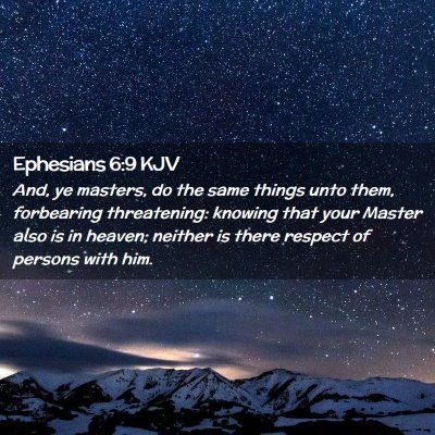 Picture 02 - Ephesians 6:9 KJV - And, ye masters, do the same things unto them, - Bible Verse Picture