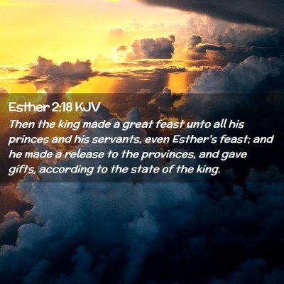 Picture 02 - Esther 2:18 KJV - Then the king made a great feast unto all his - Bible Verse Picture
