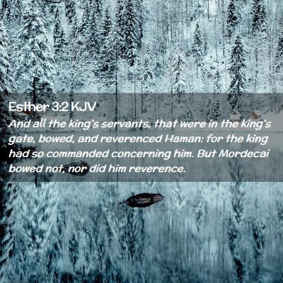 Picture 02 - Esther 3:2 KJV - And all the king's servants, that were in the - Bible Verse Picture