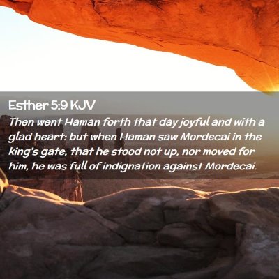 Picture 02 - Esther 5:9 KJV - Then went Haman forth that day joyful and with a - Bible Verse Picture