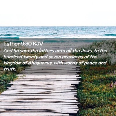 Picture 02 - Esther 9:30 KJV - And he sent the letters unto all the Jews, to the - Bible Verse Picture