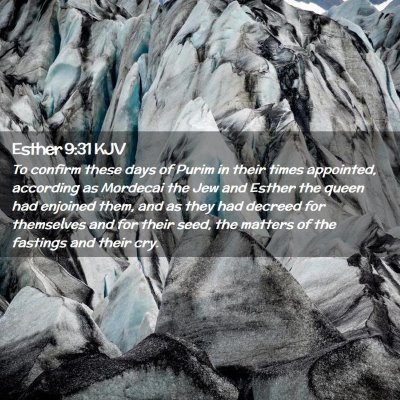 Picture 02 - Esther 9:31 KJV - To confirm these days of Purim in their times - Bible Verse Picture
