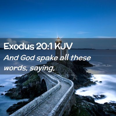 Picture 02 - Exodus 20:1 KJV - And God spake all these words, - Bible Verse Picture