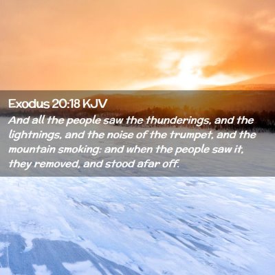 Picture 02 - Exodus 20:18 KJV - And all the people saw the thunderings, and the - Bible Verse Picture