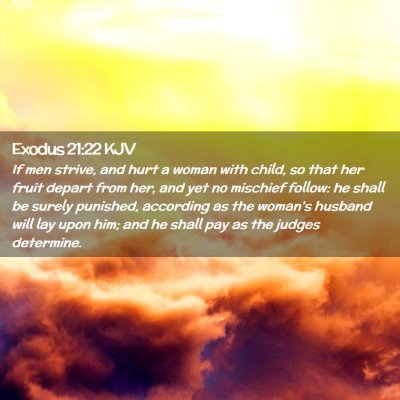 Picture 02 - Exodus 21:22 KJV - If men strive, and hurt a woman with child, so - Bible Verse Picture