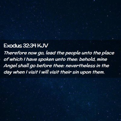 Picture 02 - Exodus 32:34 KJV - Therefore now go, lead the people unto the place - Bible Verse Picture