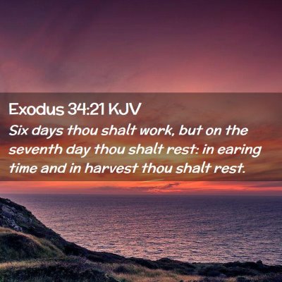 Picture 02 - Exodus 34:21 KJV - Six days thou shalt work, but on the seventh day - Bible Verse Picture