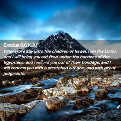 Picture 02 - Exodus 6:6 KJV - Wherefore say unto the children of Israel, I am - Bible Verse Picture