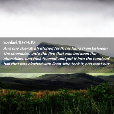 Picture 02 - Ezekiel 10:7 KJV - And one cherub stretched forth his hand from - Bible Verse Picture