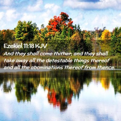 Picture 02 - Ezekiel 11:18 KJV - And they shall come thither, and they shall take - Bible Verse Picture