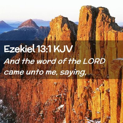 Picture 02 - Ezekiel 13:1 KJV - And the word of the LORD came unto me, - Bible Verse Picture