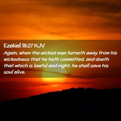 Picture 02 - Ezekiel 18:27 KJV - Again, when the wicked man turneth away from his - Bible Verse Picture
