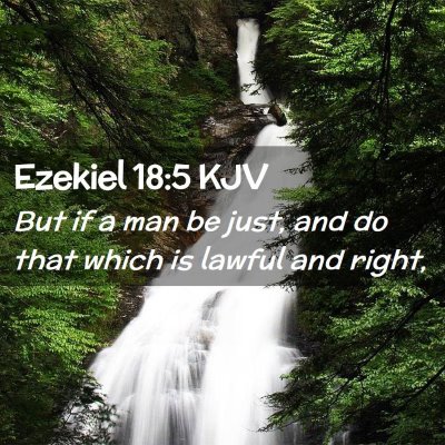 Picture 02 - Ezekiel 18:5 KJV - But if a man be just, and do that which is lawful - Bible Verse Picture