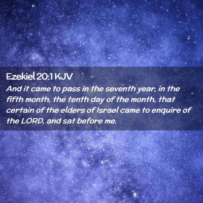 Picture 02 - Ezekiel 20:1 KJV - And it came to pass in the seventh year, in the - Bible Verse Picture
