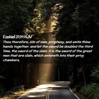 Picture 02 - Ezekiel 21:14 KJV - Thou therefore, son of man, prophesy, and smite - Bible Verse Picture