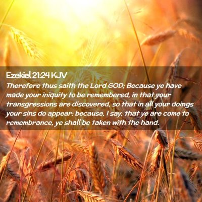 Picture 02 - Ezekiel 21:24 KJV - Therefore thus saith the Lord GOD; Because ye - Bible Verse Picture