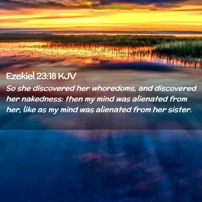 Picture 02 - Ezekiel 23:18 KJV - So she discovered her whoredoms, and discovered - Bible Verse Picture