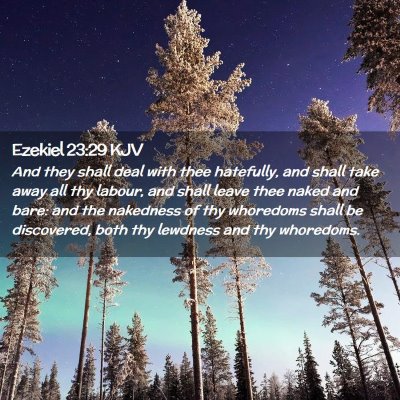 Picture 02 - Ezekiel 23:29 KJV - And they shall deal with thee hatefully, and - Bible Verse Picture