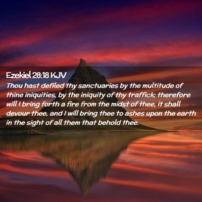 Picture 02 - Ezekiel 28:18 KJV - Thou hast defiled thy sanctuaries by the - Bible Verse Picture