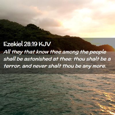 Picture 02 - Ezekiel 28:19 KJV - All they that know thee among the people shall be - Bible Verse Picture