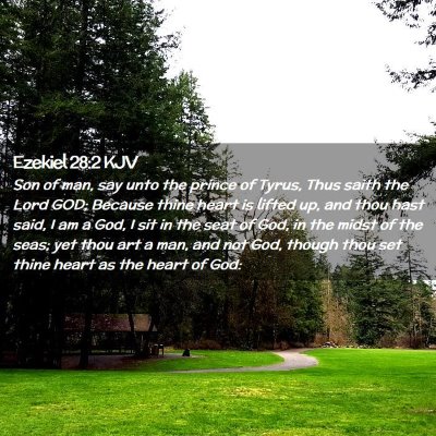 Picture 02 - Ezekiel 28:2 KJV - Son of man, say unto the prince of Tyrus, Thus - Bible Verse Picture