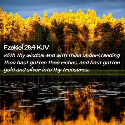 Picture 02 - Ezekiel 28:4 KJV - With thy wisdom and with thine understanding thou - Bible Verse Picture