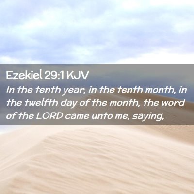 Picture 02 - Ezekiel 29:1 KJV - In the tenth year, in the tenth month, in the - Bible Verse Picture