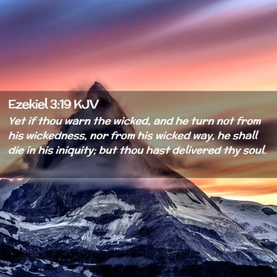 Picture 02 - Ezekiel 3:19 KJV - Yet if thou warn the wicked, and he turn not from - Bible Verse Picture