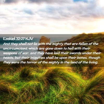 Picture 02 - Ezekiel 32:27 KJV - And they shall not lie with the mighty that are - Bible Verse Picture